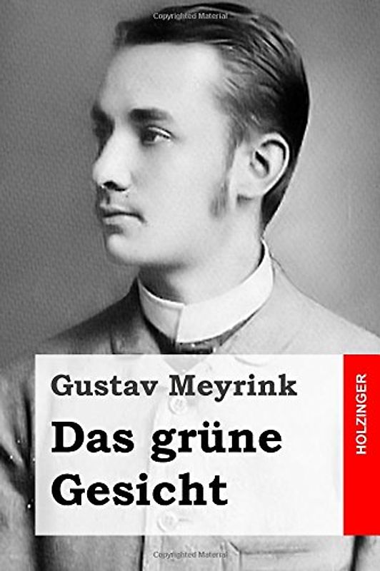 Das grüne Gesicht - Meyrink, Gustav