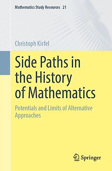 Side Paths in the History of Mathematics
