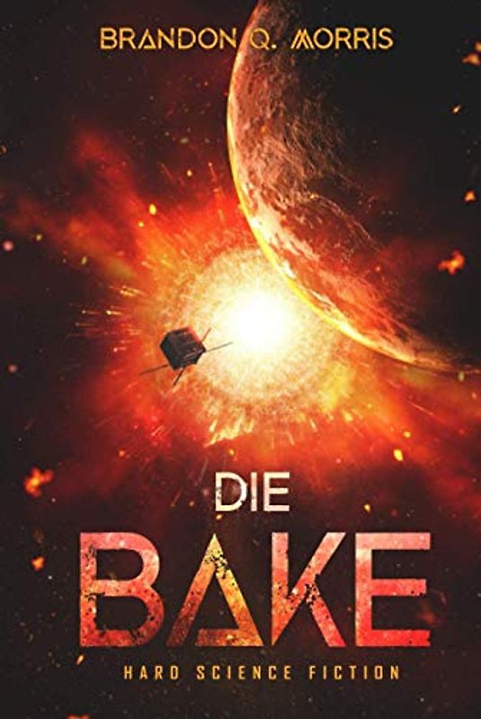 Die Bake: Hard Science Fiction (Sonnensystem, Band 7)