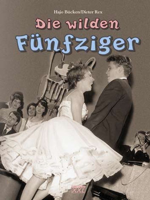 Die wilden Fünfziger