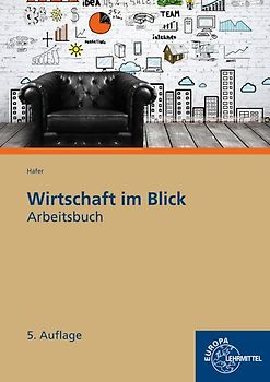 Arbeitsbuch Wirtschaft im Blick