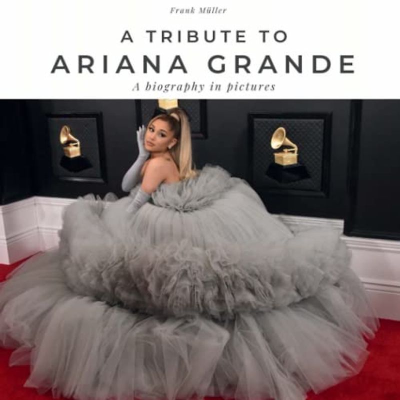 A tribute to Ariana Grande: A biography in pictures