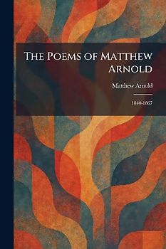 The Poems of Matthew Arnold