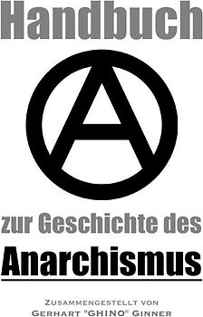 Handbuch zur Geschichte des Anarchismus