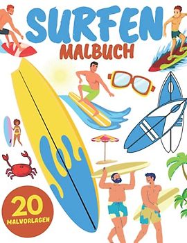 Surfen Malbuch: Surfer Malbuch für Kinder, Jungen,Mädchen und Erwachsene :Entspannung und Stressabbau