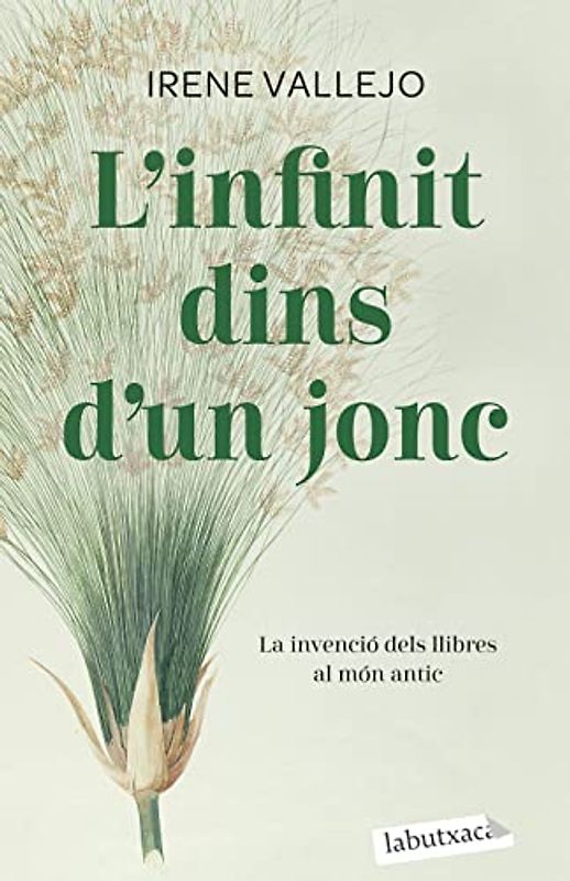 L'infinit dins d'un jonc: La invenció dels llibres al món antic (LABUTXACA)