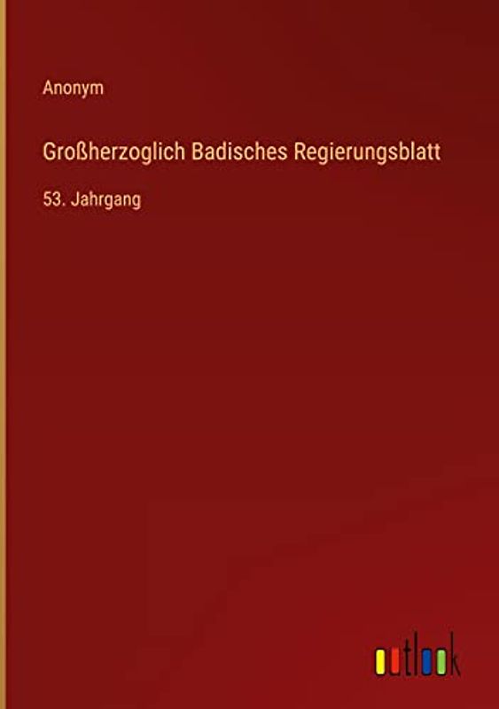 Großherzoglich Badisches Regierungsblatt: 53. Jahrgang
