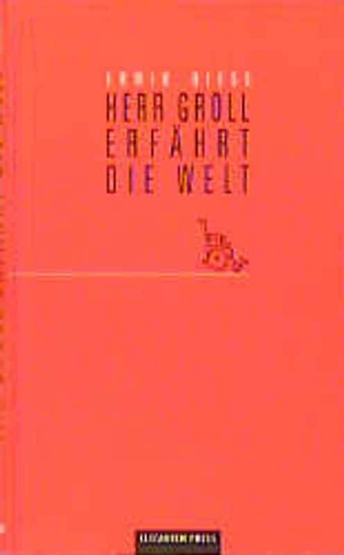 Herr Groll erfährt die Welt