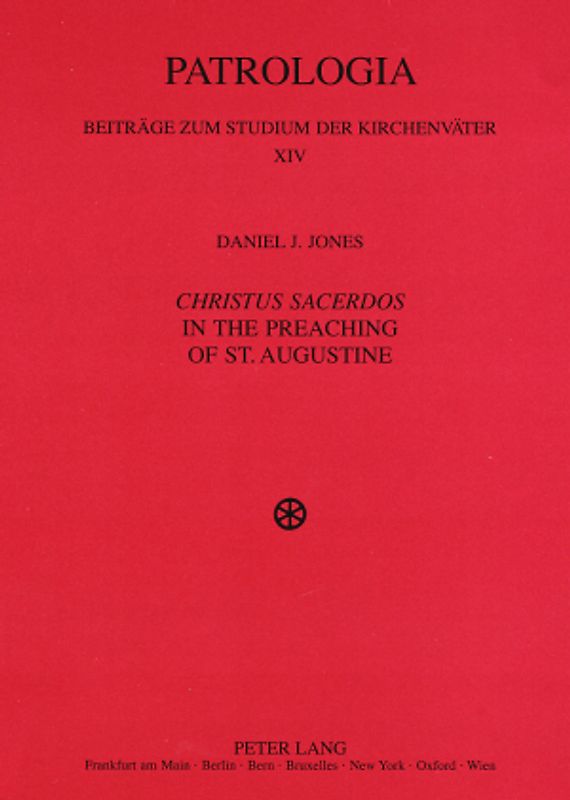 «Christus Sacerdos» in the Preaching of St. Augustine