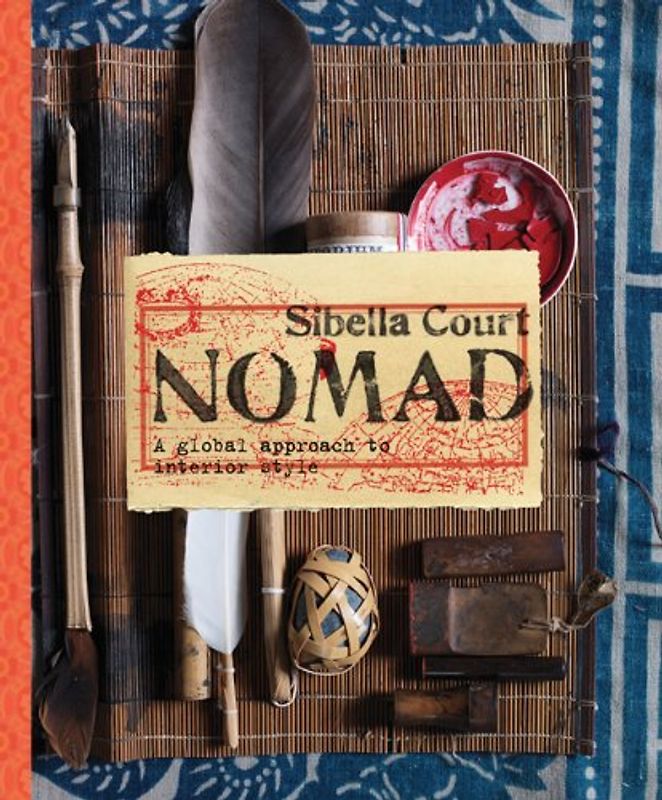 Nomad: A Global Approach to Interior Style - Court, Sibella