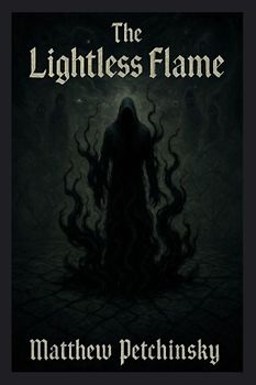 The Lightless Flame