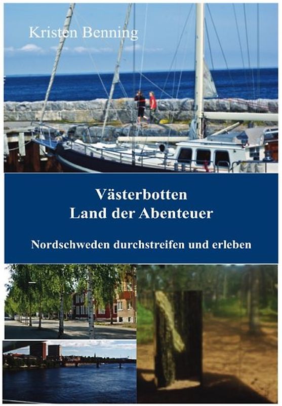 Durchstreifen und erleben / Västerbotten Land der Abenteuer