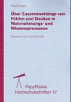 Über Zusammenhänge von Fühlen und Denken in Wahrnehmungs- und Wissensprozessen. Ein Vergleich der "Affektlogik" von Luc Ciompi mit dem wissenssoziologischen Ansatz Ludwik Flecks