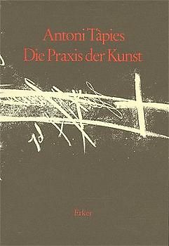 Gesammelte Schriften / Die Praxis der Kunst