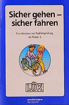 LÜK Sicher gehen - sicher fahren