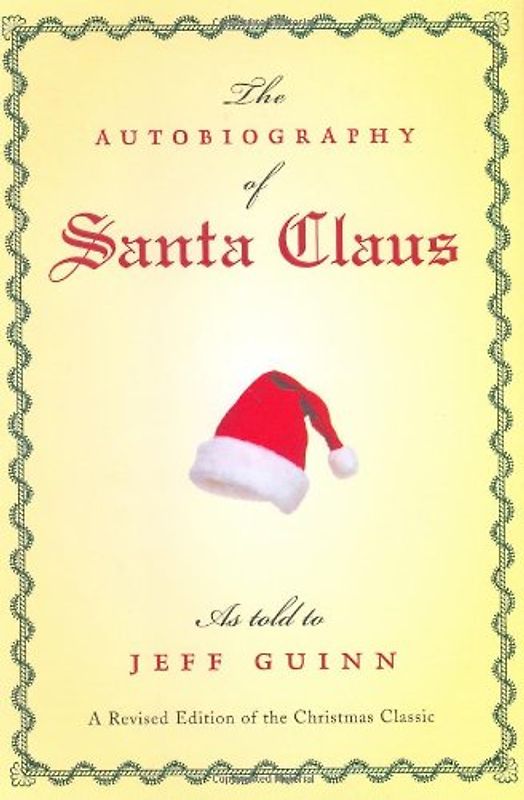 The Autobiography of Santa Claus - Jeff Guinn