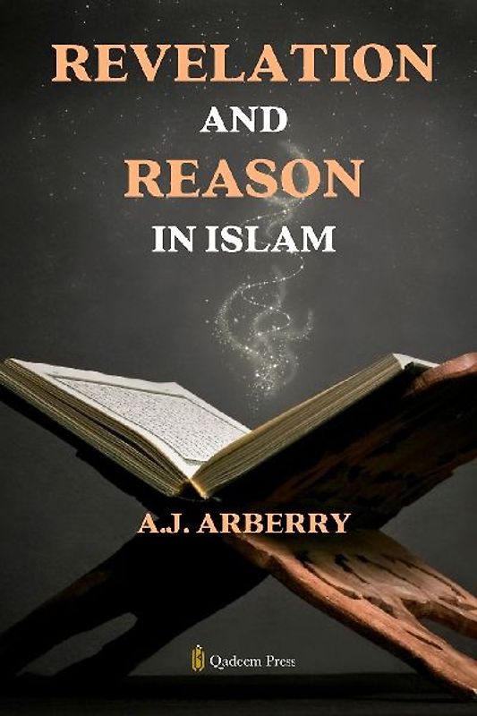 Revelation and Reason in Islam