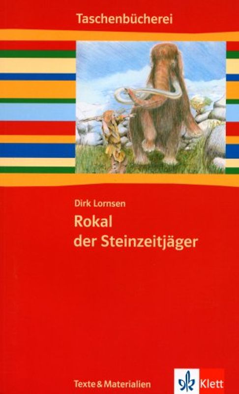 Rokal der Steinzeitjäger
