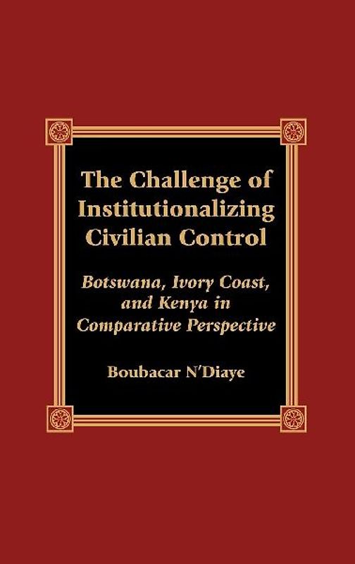 Challenge of Institutionalizing Civilian Control