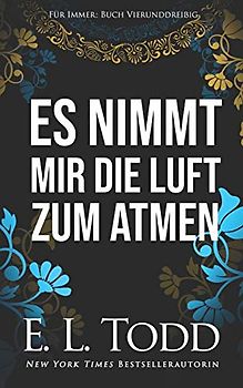 Es nimmt mir die Luft zum Atmen (Für Immer, Band 34)