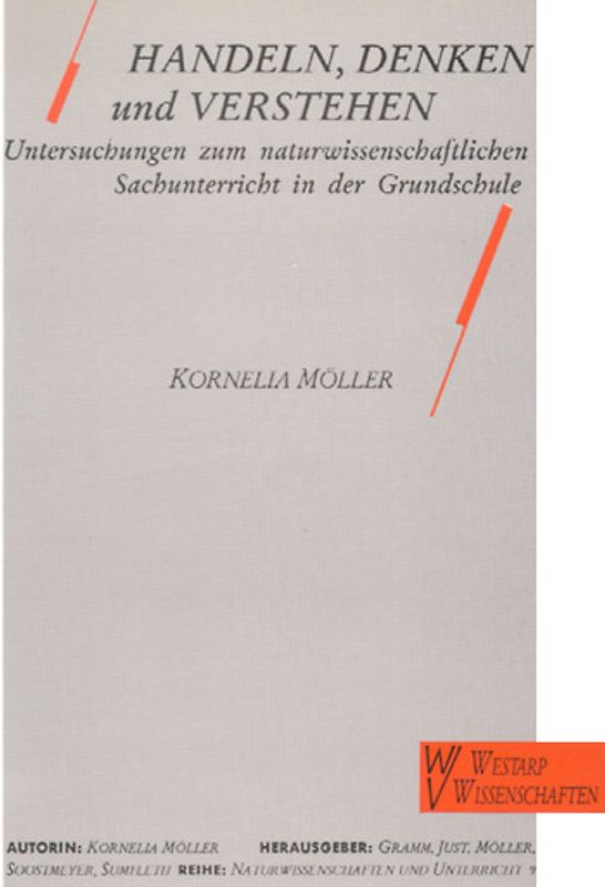 Handeln, Denken und Verstehen. Untersuchungen zum naturwissenschaftlich/technischen Sachunterricht
