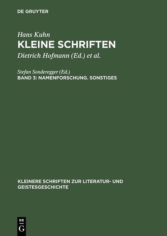 Hans Kuhn: Kleine Schriften / Namenforschung. Sonstiges