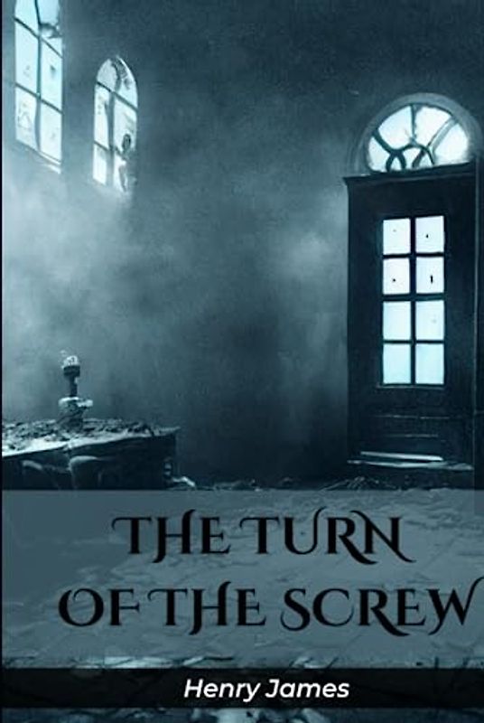 The Turn of the screw