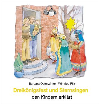 Dreikönigsfest und Sternsingen den Kindern erklärt
