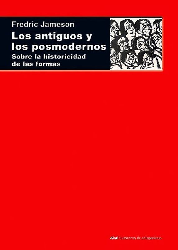 Los antiguos y los posmodernos : sobre la historicidad de las formas