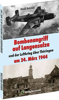 Bombenangriff auf Langensalza und der Luftkrieg über Thüringen am 24. März 1944
