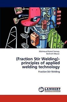 (Fraction Stir Welding)-principles of applied welding technology