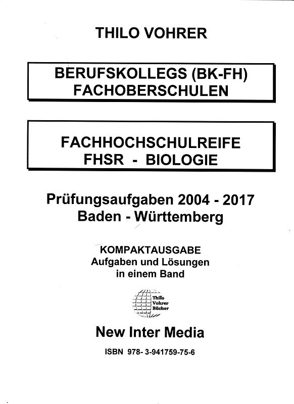 Fachhochschulreife Biologie Prüfungsaufgaben-2004-2017 mit Lösungen