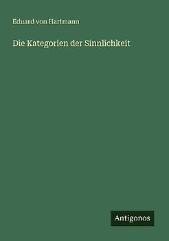 Die Kategorien der Sinnlichkeit