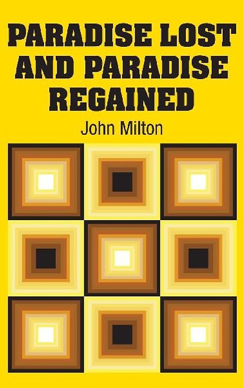 Paradise Lost and Paradise Regained