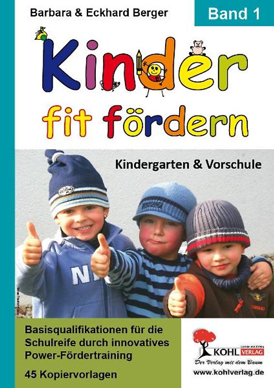 Kinder fit fördern in Kindergarten und Vorschule / Band 1