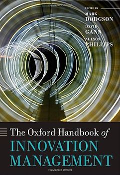 The Oxford Handbook of Innovation Management (Oxford Handbooks in Business and Management) - Dodgson, Mark
