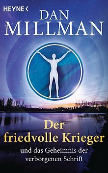 Der friedvolle Krieger und das Geheimnis der verborgenen Schrift