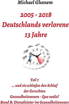2005 - 2013: Deutschlands verlorene 13 Jahre