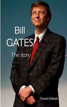 Bill Gates - The Story