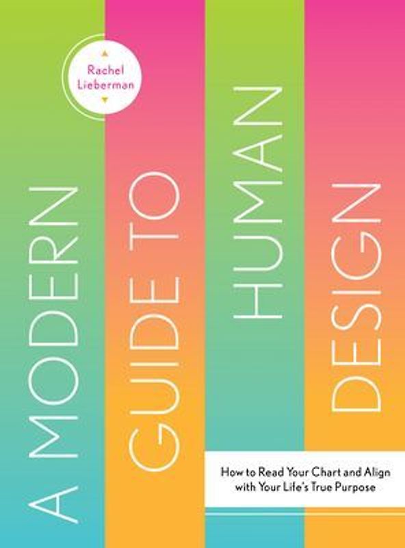 A Modern Guide to Human Design