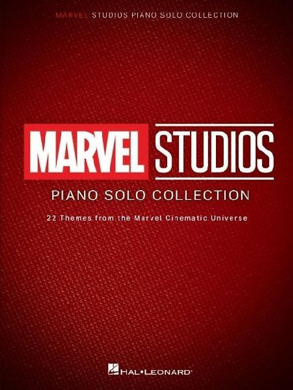 Marvel Piano Solo Collection - 22 Epic Themes from the Avengers, Iron Man, Doctor Strange, Guardians of the Galaxy, Captain America, Ant-Man, the Incredible Hulk, and More