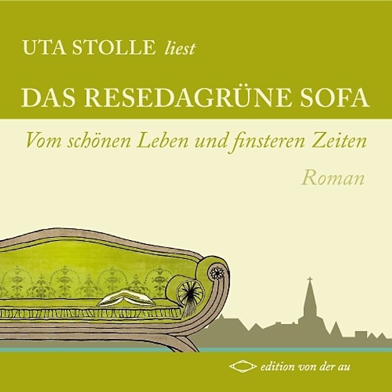 Uta Stolle liest: Das resedagrüne Sofa