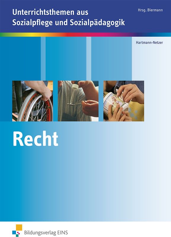Unterrichtsthemen aus Sozialpflege und Sozialpädagogik / Recht