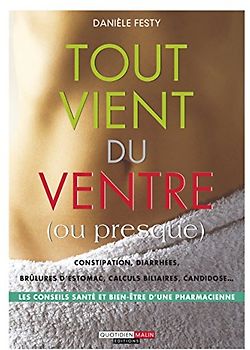 Tout vient du ventre (ou presque)