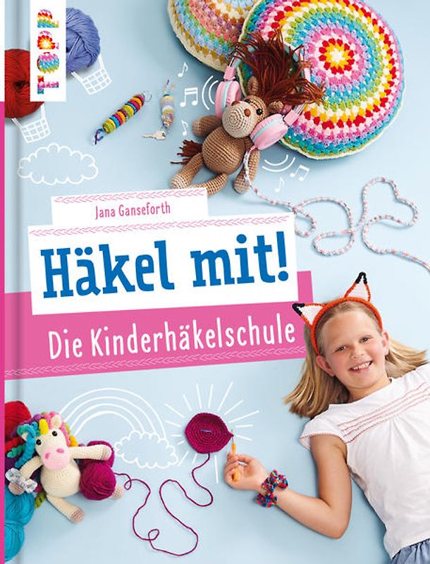 Häkel mit! Die Kinderhäkelschule