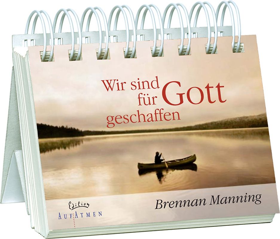 Wir sind für Gott geschaffen