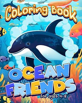 Ocean Friends: A Blue Whalesome Coloring Adventure for Boys Ages 4-8