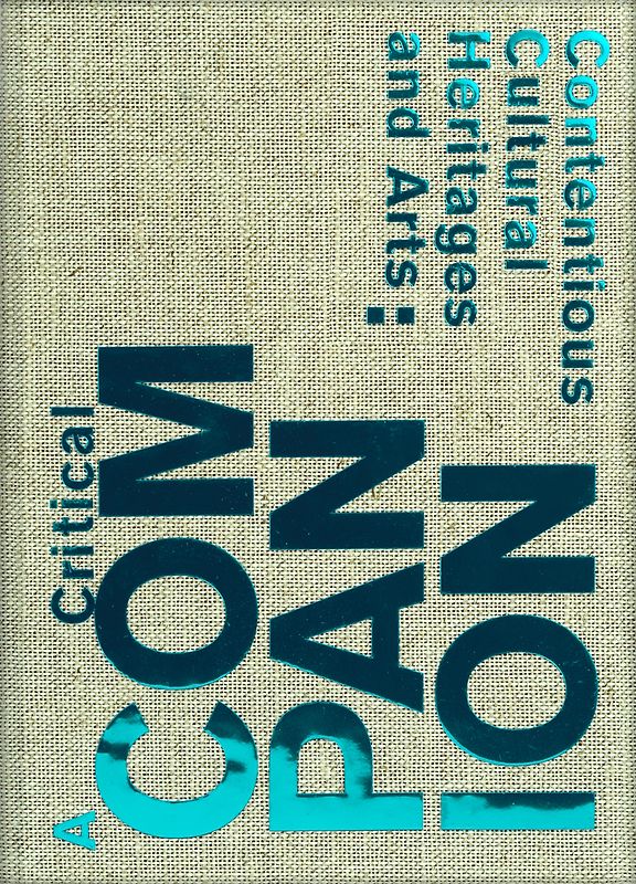 Contentious Cultural Heritages and Arts