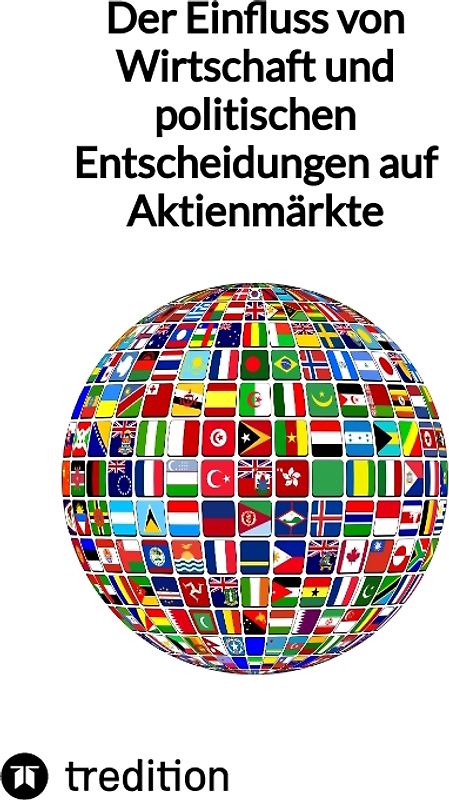 Der Einfluss von Wirtschaft und politischen Entscheidungen auf Aktienmärkte
