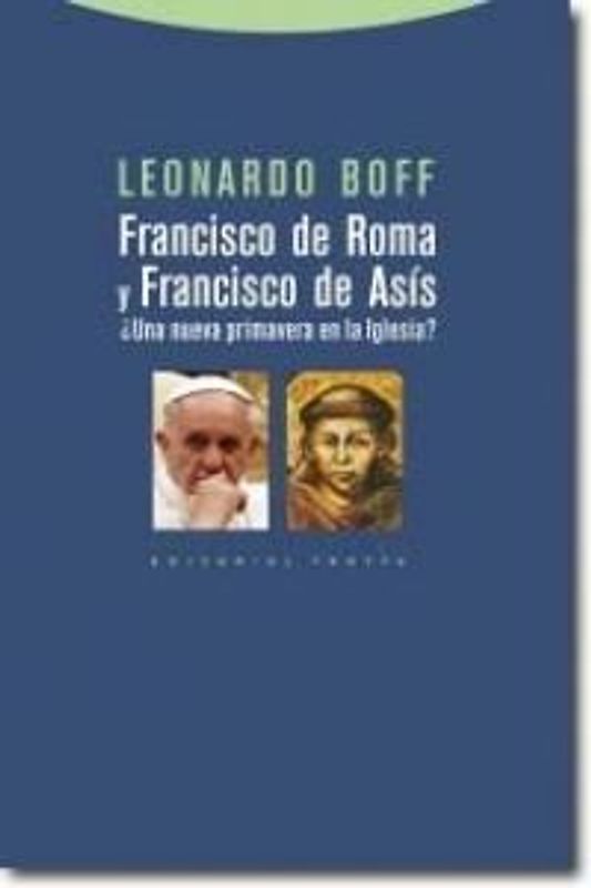 Francisco de Roma y Francisco de Asís : ¿una nueva primavera en la iglesia?
